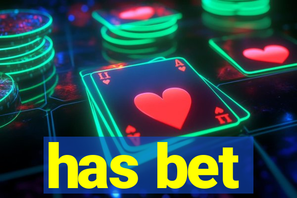 has bet